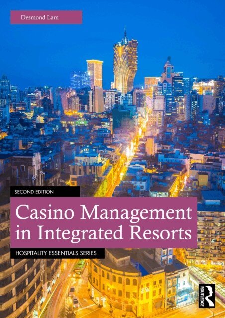 Desmond Lam - Casino Management in Integrated Resorts, E-bok