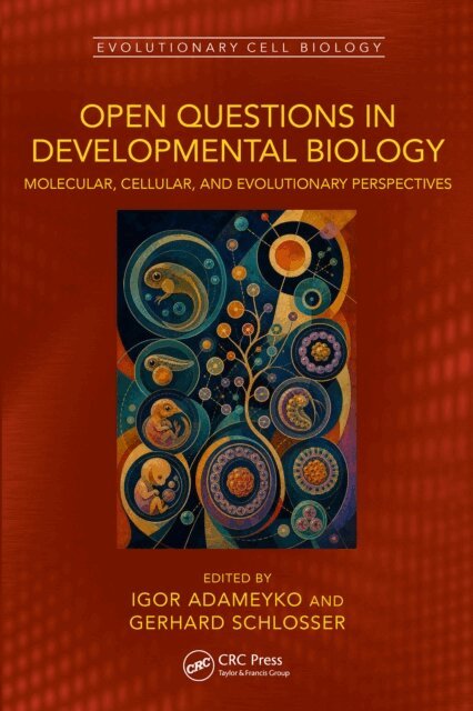 Gerhard Schlosser, Igor Adameyko - Open Questions in Developmental Biology, E-bok