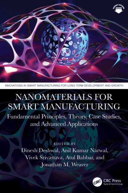 Jonathan M. Weaver, Atul Babbar, Vivek Srivastava, Anil Kumar Narwal, Dinesh Deshwal - Nanomaterials for Smart Manufacturing, E-bok