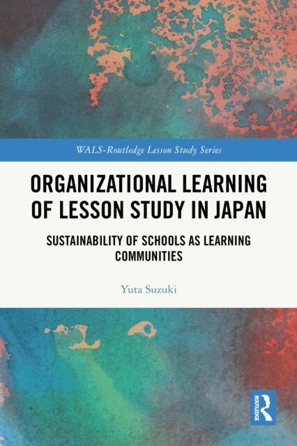Yuta Suzuki - Organizational Learning of Lesson Study in Japan, E-bok