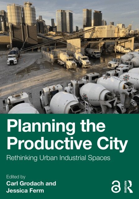 Jessica Ferm, Carl Grodach - Planning the Productive City, E-bok