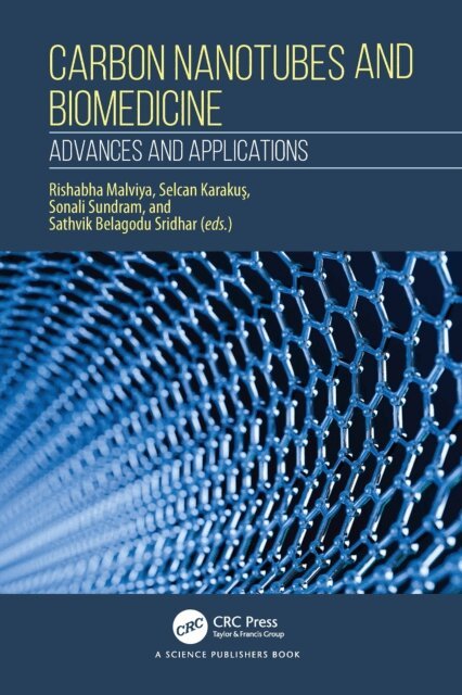Sathvik Belagodu Sridhar, Sonali Sundram, Selcan Karakus, Rishabha Malviya - Carbon Nanotubes and Biomedicine, E-bok