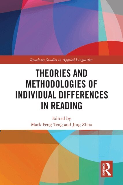 Jing Zhou, Mark Feng Teng - Theories and Methodologies of Individual Differences in Reading, E-bok
