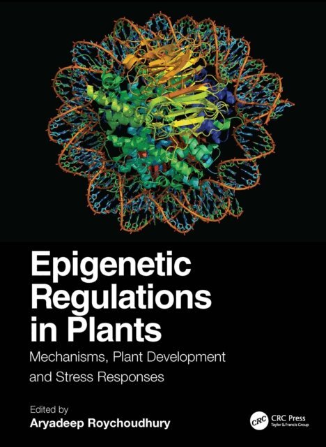Aryadeep Roychoudhury - Epigenetic Regulations in Plants, E-bok