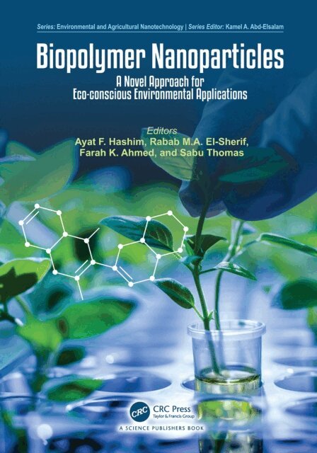 Sabu Thomas, Farah K. Ahmed, Rabab M.A. El-Sherif, Ayat F. Hashim - Biopolymer Nanoparticles, E-bok