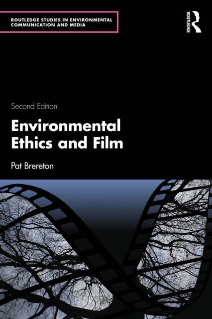 Pat Brereton - Environmental Ethics and Film, E-bok