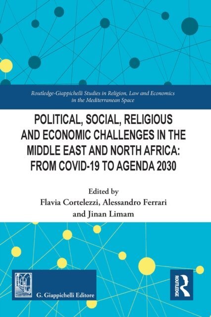 Jinan Limam, Alessandro Ferrari, Flavia Cortelezzi - Political, Social, Religious and Economic Challenges in the Middle East and North Africa, E-bok