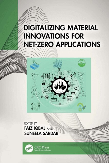 Suneela Sardar, Faiz Iqbal - Digitalizing Material Innovations for Net-Zero Applications, E-bok