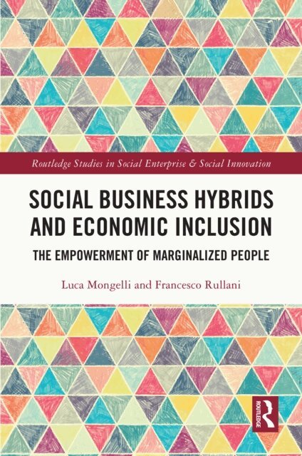 Francesco Rullani, Luca Mongelli - Social Business Hybrids and Economic Inclusion, E-bok