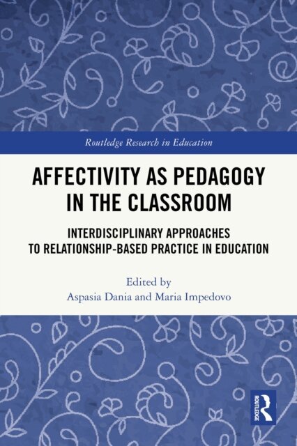 Maria Impedovo, Aspasia Dania - Affectivity as Pedagogy in the Classroom, E-bok