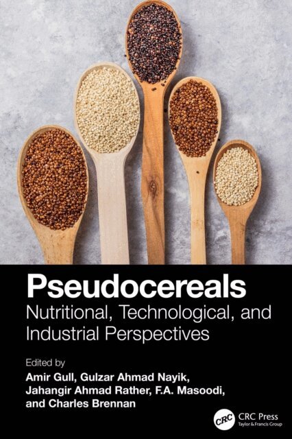 Charles Brennan, F.A. Masoodi, Jahangir Ahmad Rather, Gulzar Ahmad Nayik, Amir Gull - Pseudocereals, E-bok