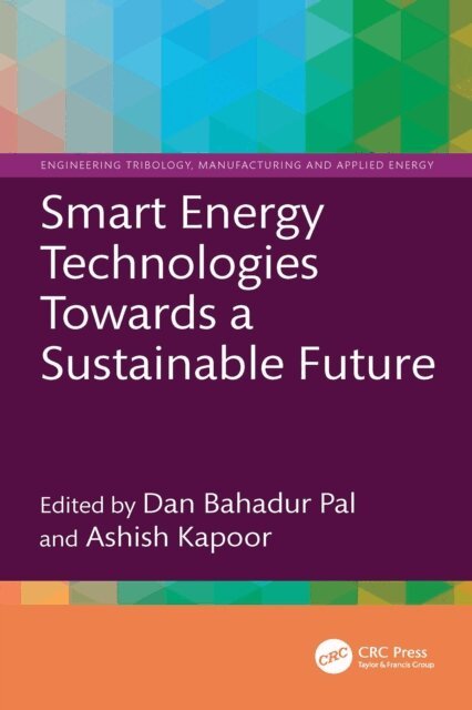 Ashish Kapoor, Dan Bahadur Pal - Smart Energy Technologies Towards a Sustainable Future, E-bok