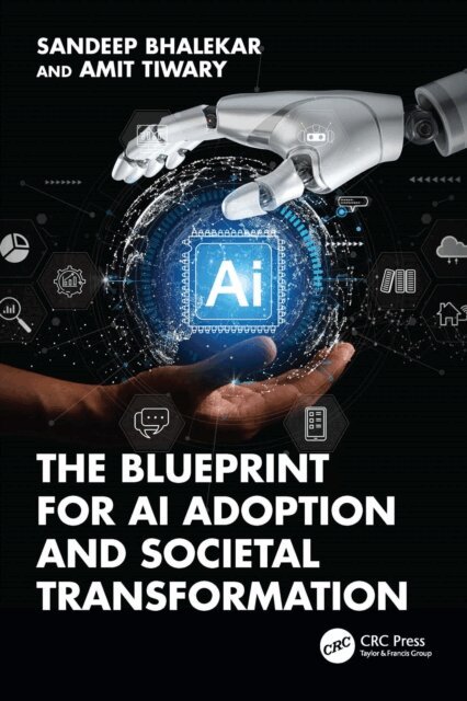 Amit Tiwary, Sandeep Bhalekar - Blueprint for AI Adoption and Societal Transformation, E-bok