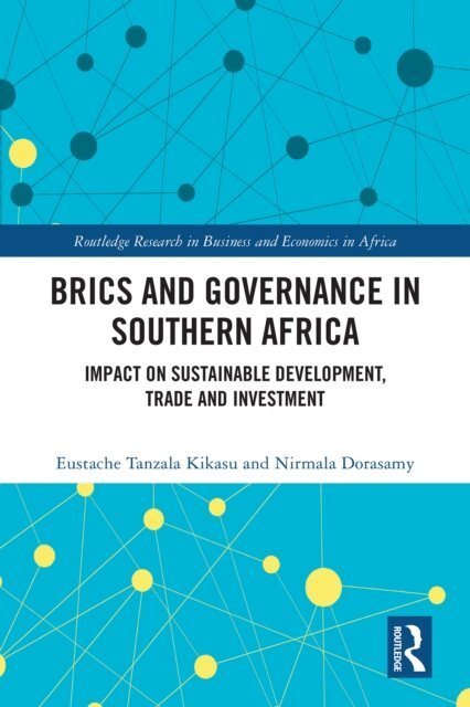 Nirmala Dorasamy, Eustache Tanzala Kikasu - BRICS and Governance in Southern Africa, E-bok