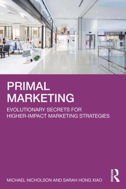 Sarah Hong Xiao, Michael Nicholson - Primal Marketing, E-bok