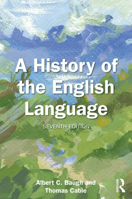 Thomas Cable, Albert C. Baugh - History of the English Language, E-bok