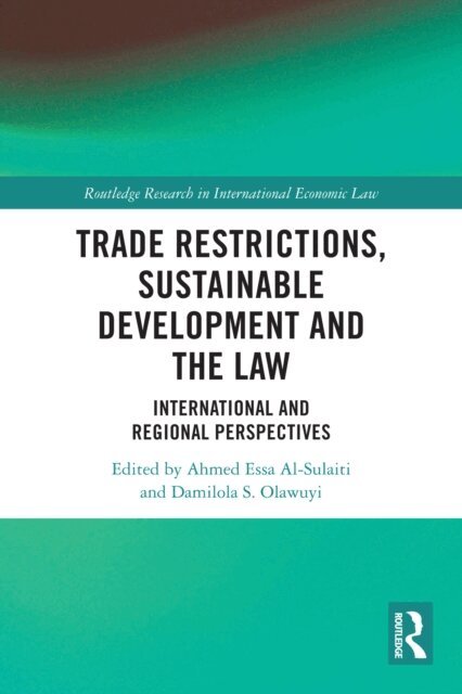 Damilola S. Olawuyi, Ahmed Essa Al-Sulaiti - Trade Restrictions, Sustainable Development and the Law, E-bok
