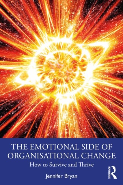 Jennifer Bryan - Emotional Side of Organisational Change, E-bok
