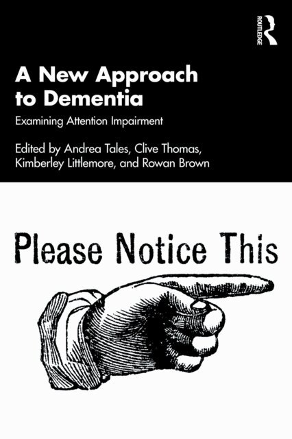 Rowan Brown, Kimberley Littlemore, Clive Thomas, Andrea Tales - New Approach to Dementia, E-bok