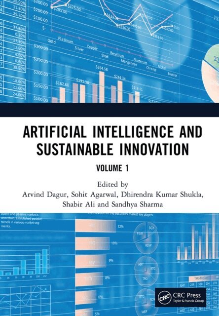 Sandhya Sharma, Shabir Ali, Dhirendra Kumar Shukla, Sohit Agarwal, Arvind Dagur - Artificial Intelligence and Sustainable Innovation, E-bok