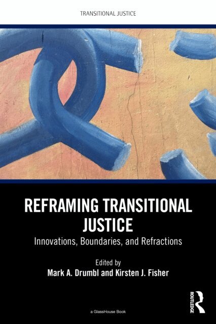 Kirsten J. Fisher, Mark A. Drumbl - Reframing Transitional Justice, E-bok