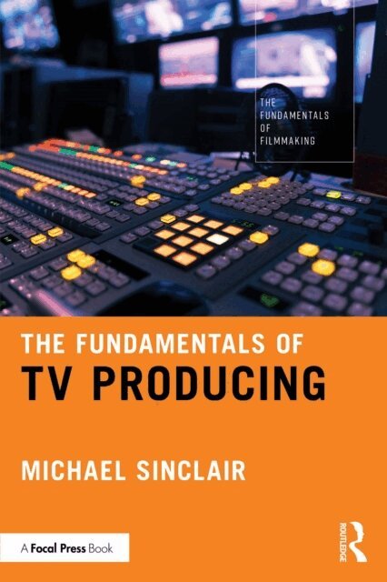 Michael Sinclair - Fundamentals of TV Producing, E-bok