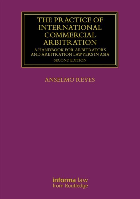 Anselmo Reyes - Practice of International Commercial Arbitration, E-bok