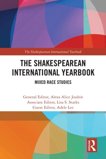 Adele Lee, Lisa S. Starks, Alexa Alice Joubin - Shakespearean International Yearbook, E-bok