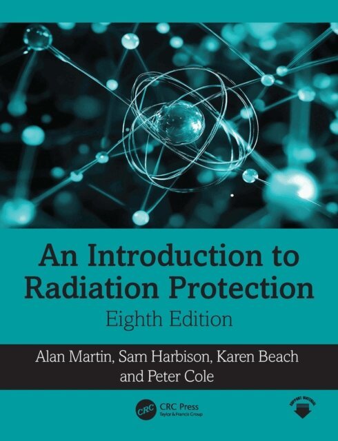 Peter Cole, Karen Beach, Sam Harbison, Alan Martin - Introduction to Radiation Protection, E-bok