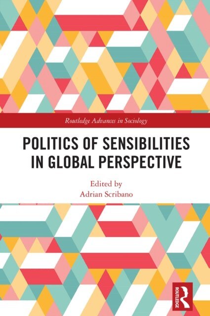 Adrian Scribano - Politics of Sensibilities in Global Perspective, E-bok