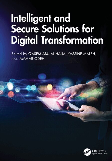 Ammar Odeh, Yassine Maleh, Qasem Abu Al-Haija - Intelligent and Secure Solutions for Digital Transformation, E-bok