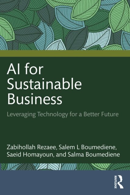 Salma Boumediene, Saeid Homayoun, Salem Boumediene, Zabihollah Rezaee - AI for Sustainable Business, E-bok