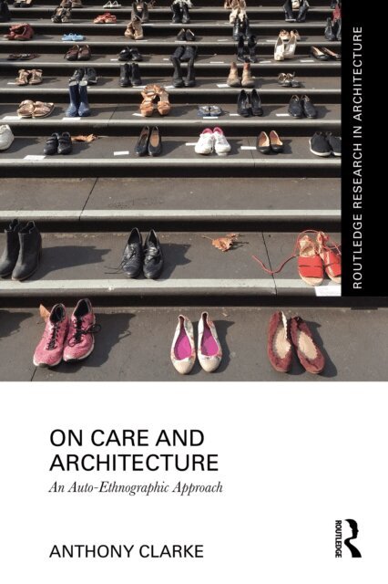 Anthony Clarke - On Care and Architecture, E-bok