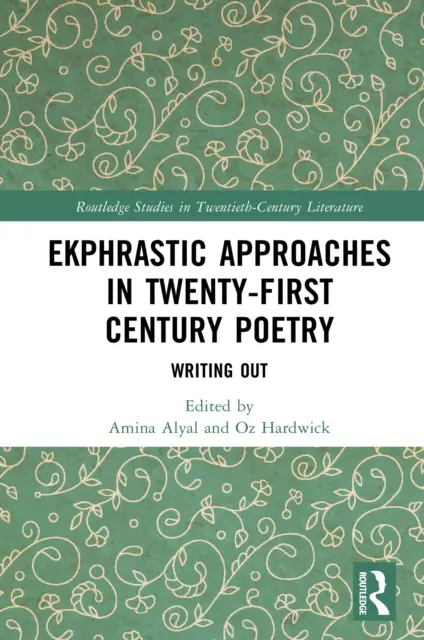 Oz Hardwick, Amina Alyal - Ekphrastic Approaches in Twenty-First Century Poetry, E-bok. Tillgänglighet: Kommande