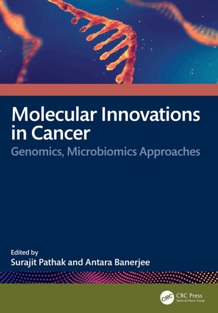 Antara Banerjee, Surajit Pathak - Molecular Innovations in Cancer, E-bok