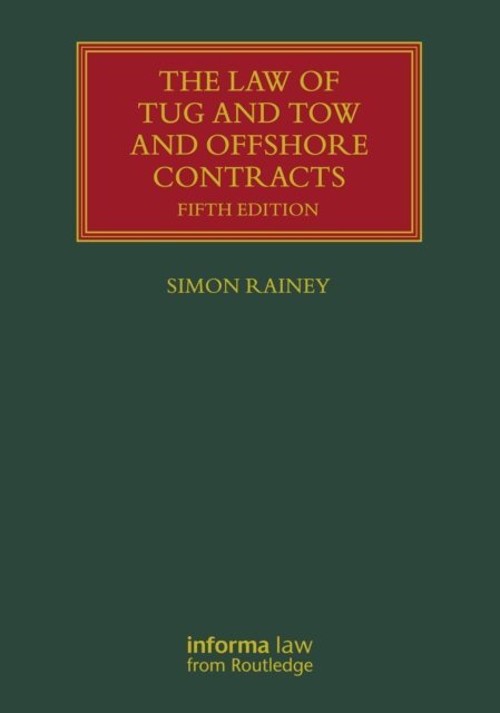 Simon Rainey - Law of Tug and Tow and Offshore Contracts, E-bok