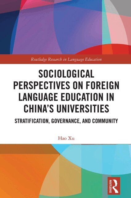 Hao Xu - Sociological Perspectives on Foreign Language Education in China's Universities, E-bok