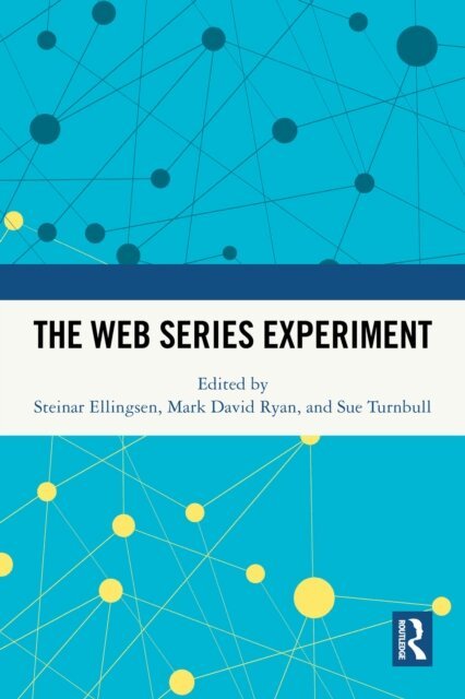 Sue Turnbull, Mark David Ryan, Steinar Ellingsen - Web Series Experiment, E-bok