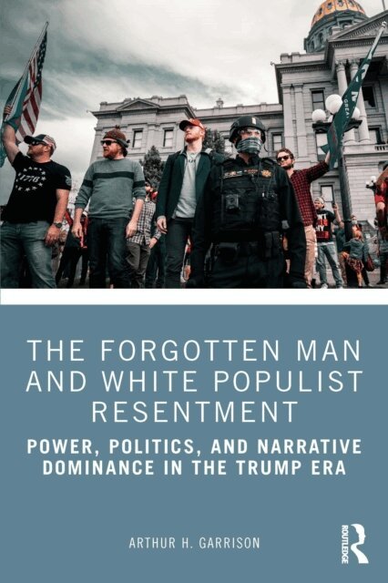 Arthur H. Garrison - Forgotten Man and White Populist Resentment, E-bok