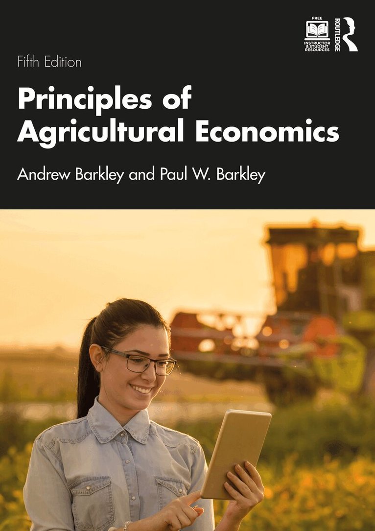 Andrew Barkley, Paul W. Barkley - Principles of Agricultural Economics, E-bok