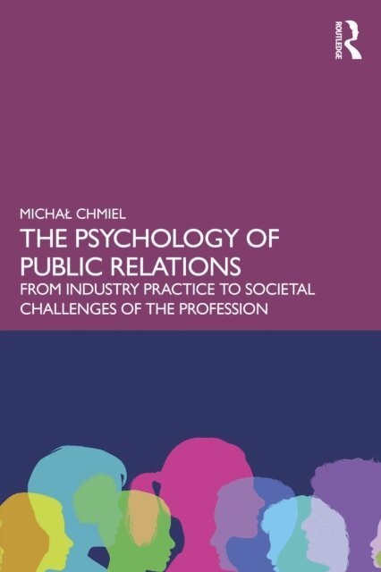 Michal Chmiel - Psychology of Public Relations, E-bok