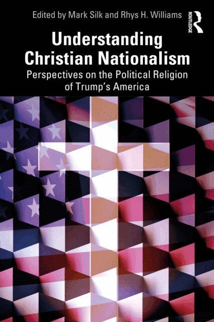 Rhys H. Williams, Mark Silk - Understanding Christian Nationalism, E-bok
