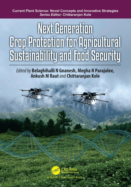 Chittaranjan Kole, Ankush M Raut, Megha N Parajulee, Belaghihalli N Gnanesh - Next Generation Crop Protection for Agricultural Sustainability and Food Security, E-bok
