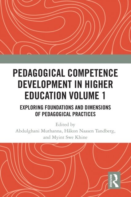 Myint Swe Khine, Hakon Naasen Tandberg, Abdulghani Muthanna - Pedagogical Competence Development in Higher Education Volume 1, E-bok