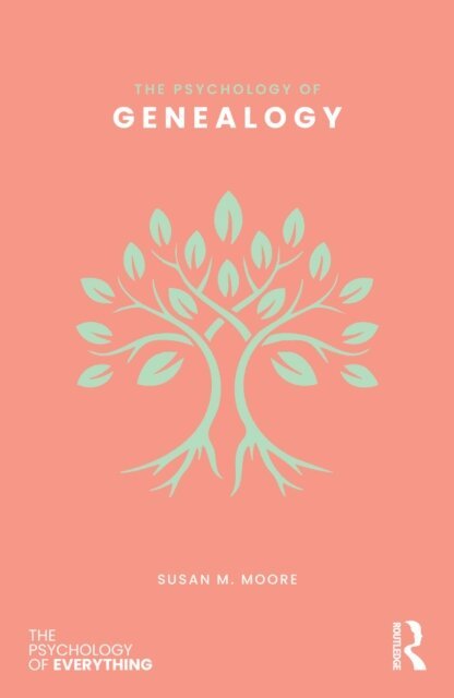 Susan M. Moore - Psychology of Genealogy, E-bok