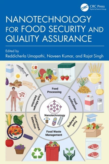 Rajat Singh, Naveen Kumar, Reddicherla Umapathi - Nanotechnology for Food Security and Quality Assurance, E-bok