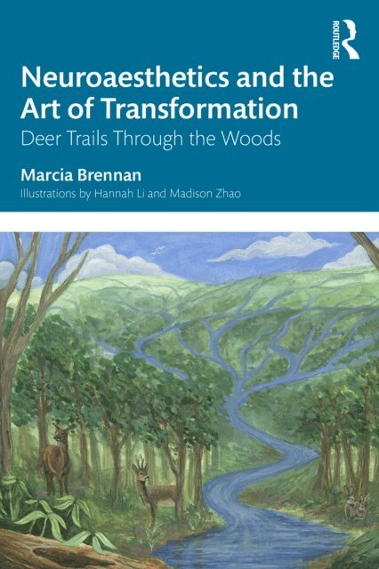 Marcia Brennan - Neuroaesthetics and the Art of Transformation, E-bok