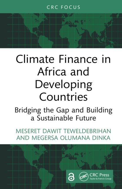 Megersa Olumana Dinka, Meseret Dawit Teweldebrihan - Climate Finance in Africa and Developing Countries, E-bok