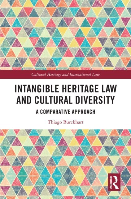 Thiago Burckhart - Intangible Heritage Law and Cultural Diversity, E-bok