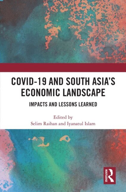 Iyanatul Islam, Selim Raihan - COVID-19 and South Asia's Economic Landscape, E-bok